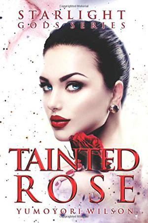Tainted Rose (Starlight Gods #2)