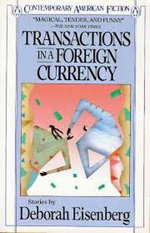 Transactions in a Foreign Currency by Deborah Eisenberg