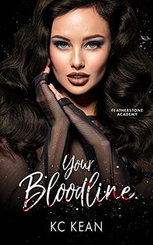 Your Bloodline (Featherstone Academy #2)