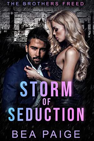 Storm of Seduction (Brothers Freed #2)