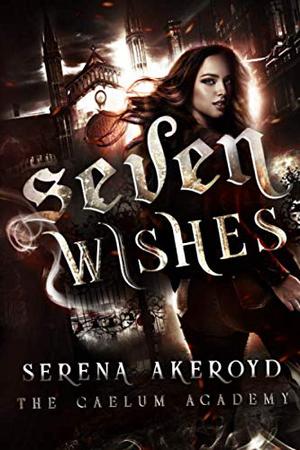 Seven Wishes by Serena Akeroyd