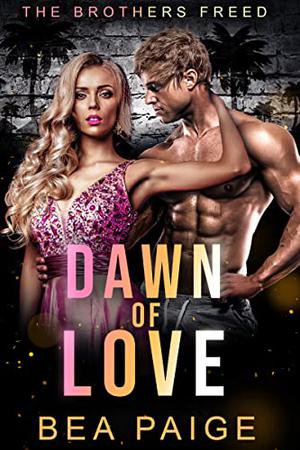 Dawn of Love (Brothers Freed #3)