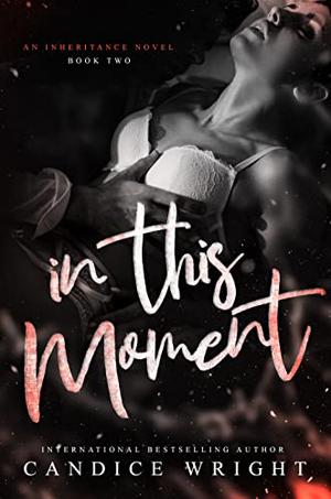In this Moment by Candice M. Wright