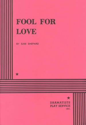 Fool for Love by Sam Shepard