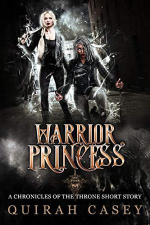 Warrior Princess (Chronicles of the Throne #0.5)