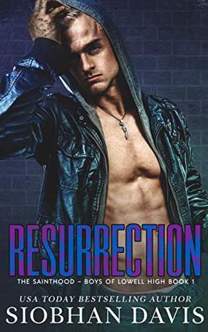 Resurrection (The Sainthood - Boys of Lowell High #1)