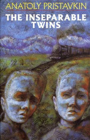The Inseparable Twins by Anatoly Pristavkin, Michael Glenny