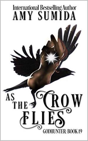 As the Crow Flies (The Godhunter #19)