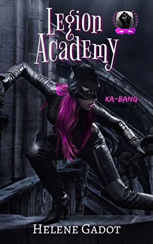 Ka-Bang (Legion Academy #3)