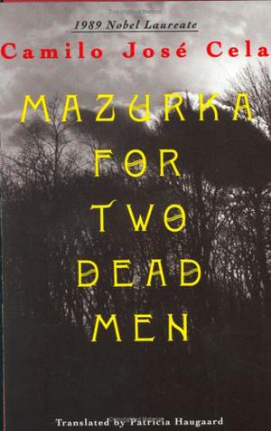 Mazurka for Two Dead Men: A Novel by Camilo José Cela