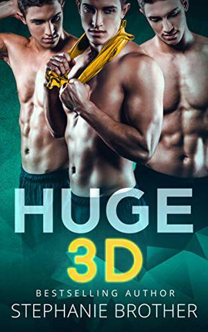 Huge 3D by Stephanie Brother