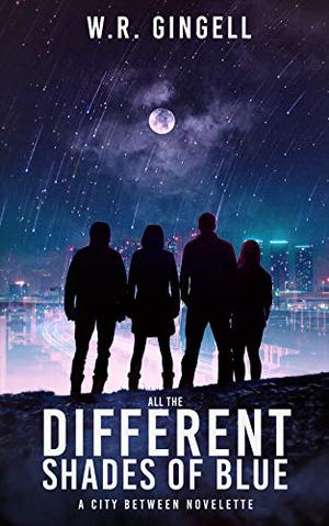 All the Different Shades of Blue (The City Between #6.5)