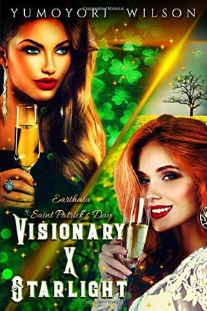 Visionary X Starlight: Saint Patrick's Day (Earthala #3)