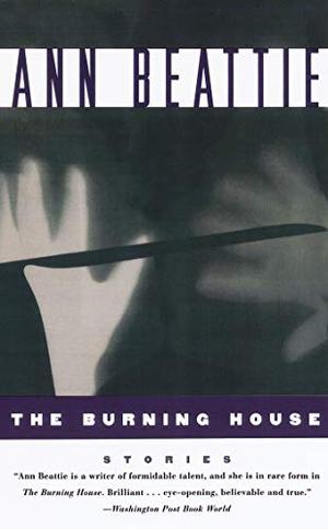 The Burning House by Ann Beattie