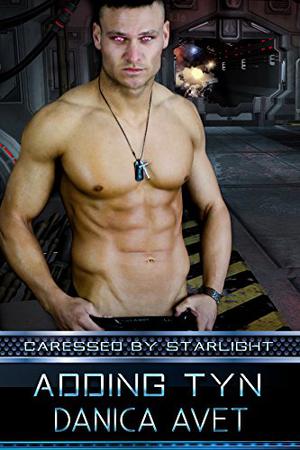 Caressed by Starlight: Adding Tyn by Danica Avet