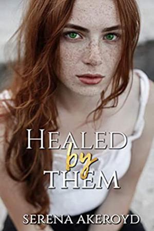 Healed by Them by Serena Akeroyd