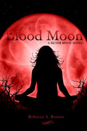 Blood Moon by Rebecca A. Rogers