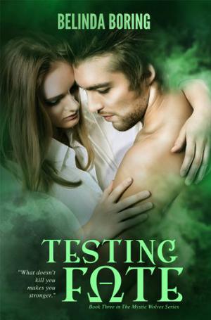 Testing Fate (Mystic Wolves #3)
