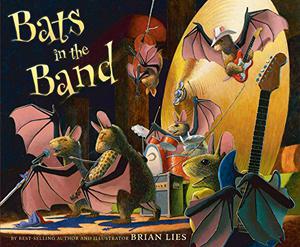 Bats in the Band by Brian Lies