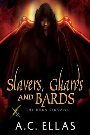 Slavers, Guards and Bards (The Dark Servant #16)