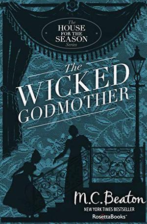 The Wicked Godmother by Marion Chesney, M.C. Beaton