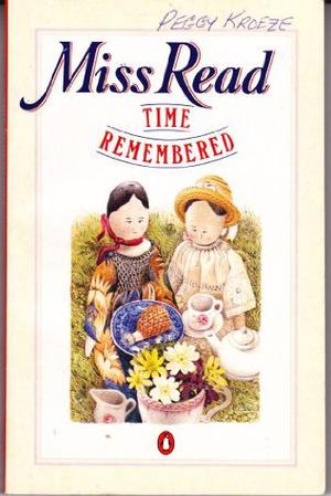Time Remembered by Miss Read