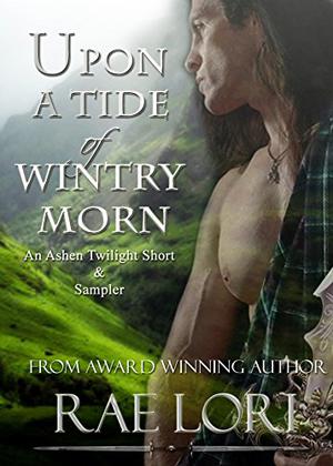 Upon A Tide of Wintry Morn  (Ashen Twilight #1.5) by Rae Lori