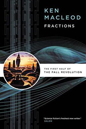 Fractions: The First Half of The Fall Revolution (The Fall Revolution #1,2)