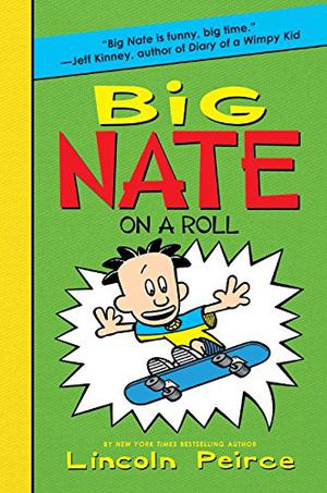 Big Nate on a Roll (Big Nate Novels #3)
