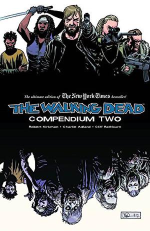 The Walking Dead: Compendium Two by Robert Kirkman, Charlie Adlard