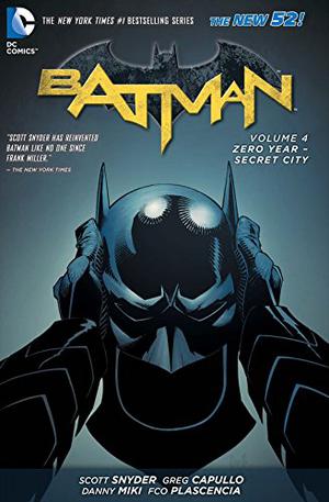 Batman, Volume 4: Zero Year: Secret City (Batman 2011 #4)