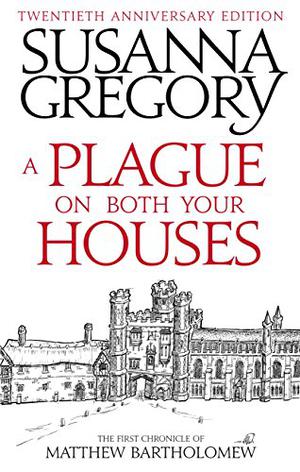 A Plague on Both Your Houses by Susanna Gregory