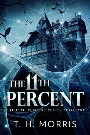 The 11th Percent by T.H. Morris