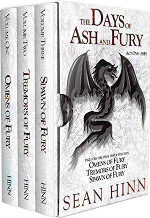 Ash: The Days of Ash and Fury, Act One: Includes Omens of Fury, Tremors of Fury, and Spawn of Fury (The Days of Ash and Fury #1-3)