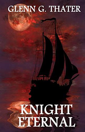 Knight Eternal (The Harbinger of Doom Saga #3)