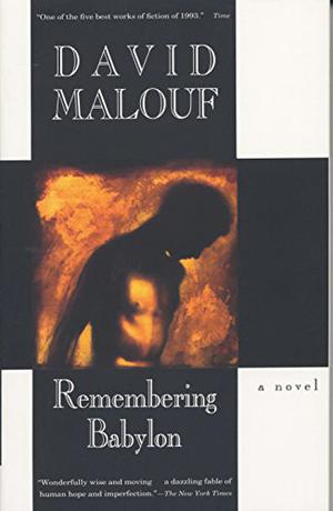 Remembering Babylon by David Malouf