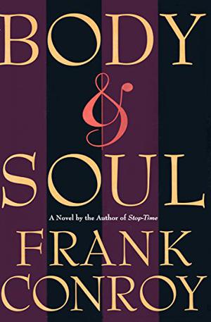 Body and Soul by Frank Conroy