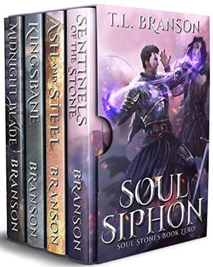 Soul Siphon: Midnight Blade, Kingsbane, Ash and Steel, Sentinels of the Stone (Soul Stones #0.5)