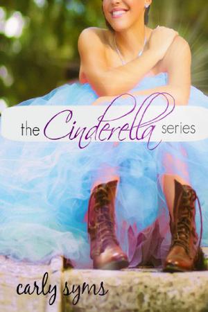The Cinderella Series by Carly Syms