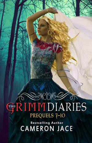 The Grimm Diaries Prequels 7- 10 (The Grimm Diaries Prequels #7-10)