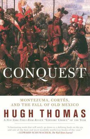 La conquista de México by Hugh Thomas