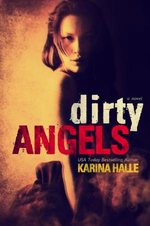 Dirty Angels (Dirty Angels #1)