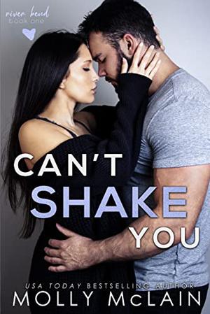 Can't Shake You (River Bend #1)