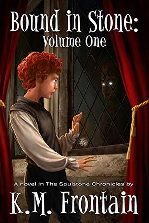 Bound in Stone: Volume One by K.M. Frontain