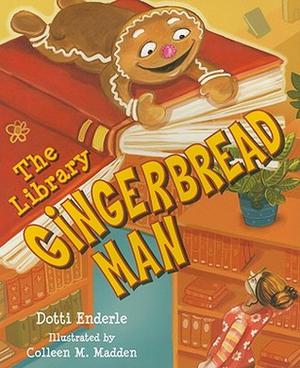 The Library Gingerbread Man by Dotti Enderle