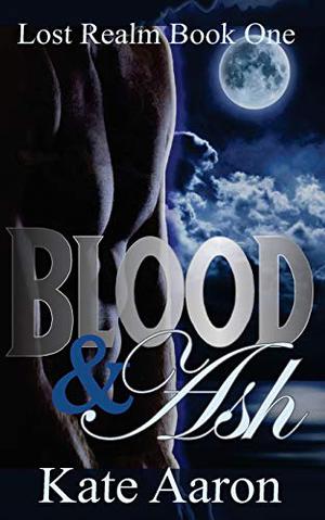 Blood & Ash (Lost Realm #1)