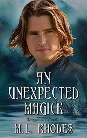 An Unexpected Magick by M.L. Rhodes