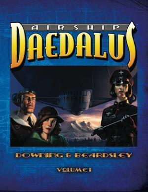 Airship Daedalus: Volume 1 by Todd Downing, Brian Beardsley