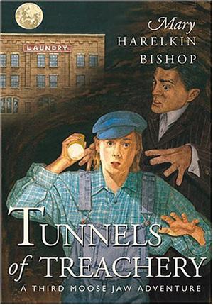Tunnels of Treachery by Mary Harelkin Bishop