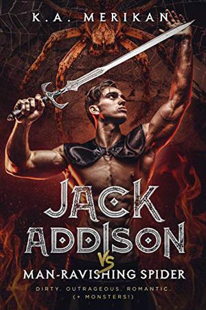 Jack Addison vs. Man-Ravishing Spider by K.A. Merikan